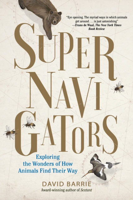 Supernavigators: Exploring the Wonders of How Animals Find Their Way