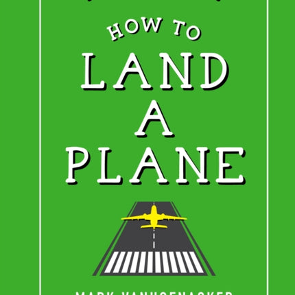 How to Land a Plane