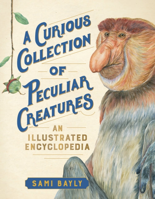 A Curious Collection of Peculiar Creatures: An