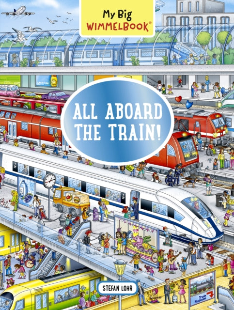 My Big Wimmelbook: All Aboard the Train!