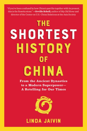 The Shortest History of China: From the Ancient Dynasties to a Modern Superpower - A Retelling for Our Times