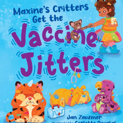 Maxine s Critters Get the Vaccine Jitters