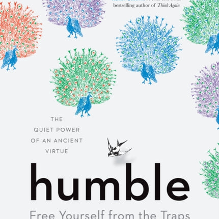 Humble: Free Yourself from the Traps of a