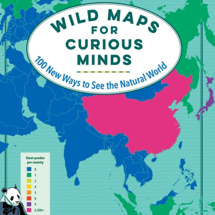 Wild Maps for Curious Minds: 100 New Ways to See the Natural World