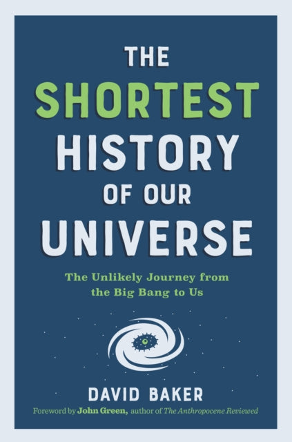 The Shortest History of Our Universe