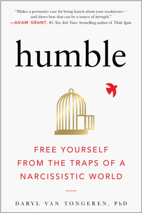 Humble: Free Yourself from the Traps of a