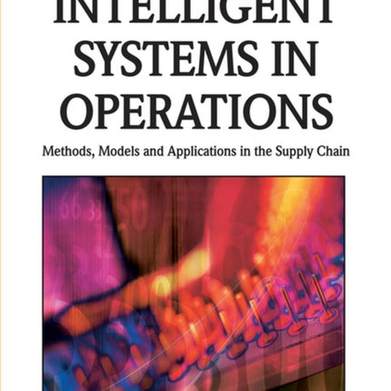Intelligent Systems in Operations: Methods,