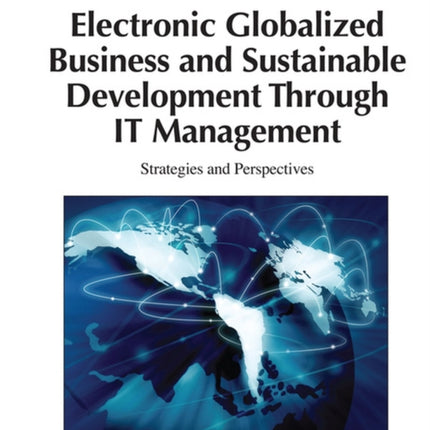 Electronic Globalized Business and Sustainable Development Through IT Management: Strategies and Perspectives