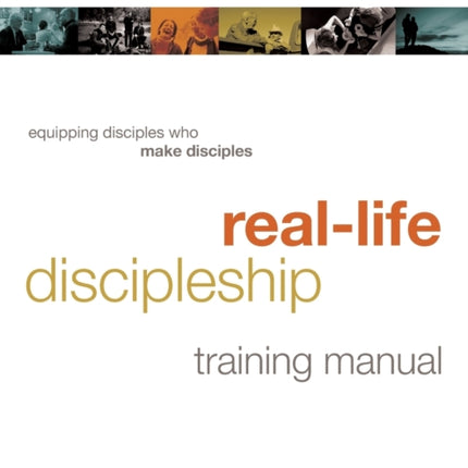 Real-Life Discipleship Training Manual