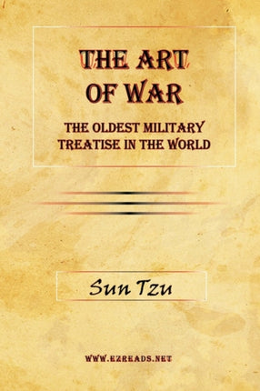 The Art of War: The Oldest Military Treatise in the World
