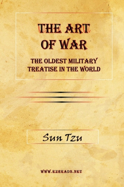 The Art of War: The Oldest Military Treatise in the World