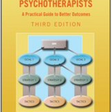 Treatment Planning for Psychotherapists: A Practical Guide to Better Outcomes