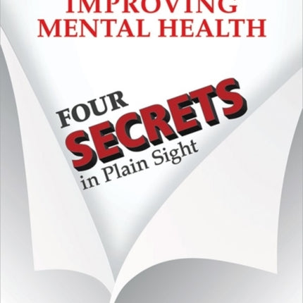 Improving Mental Health: Four Secrets in Plain Sight