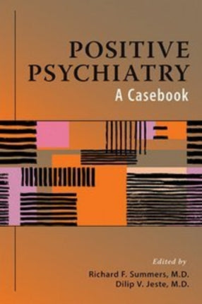Positive Psychiatry: A Casebook