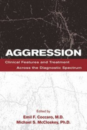 Aggression: Clinical Features and Treatment