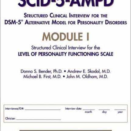 Structured Clinical Interview for the DSM-5® Alternative Model for Personality Disorders (SCID-5-AMPD) Module I: Level of Personality Functioning Scale