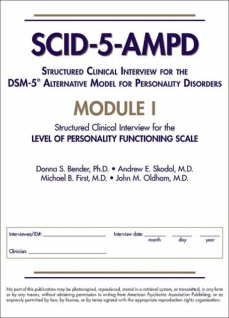 Structured Clinical Interview for the DSM-5® Alternative Model for Personality Disorders (SCID-5-AMPD) Module I: Level of Personality Functioning Scale