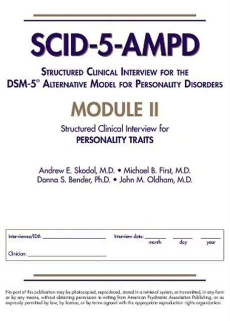 Structured Clinical Interview for the DSM-5® Alternative Model for Personality Disorders (SCID-5-AMPD) Module II: Personality Traits