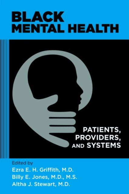 Black Mental Health: Patients, Providers, and Systems