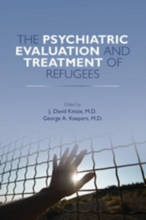 The Psychiatric Evaluation and Treatment of