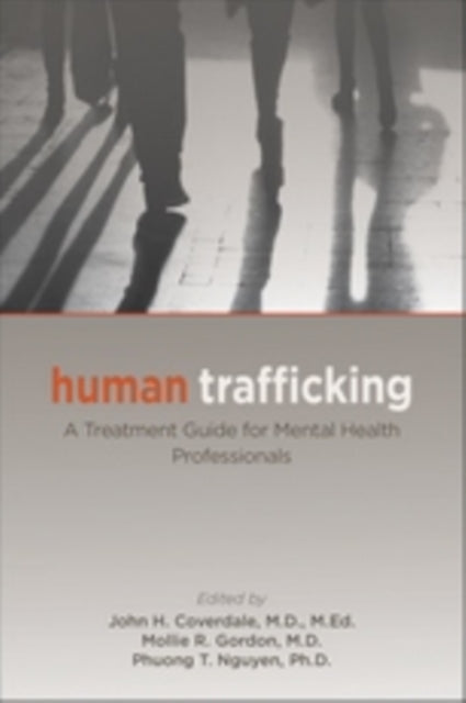 Human Trafficking: A Treatment Guide for Mental Health Professionals