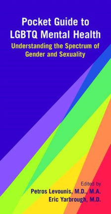 Pocket Guide to LGBTQ Mental Health: Understanding the Spectrum of Gender and Sexuality