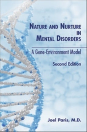 Nature and Nurture in Mental Disorders: A Gene-Environment Model