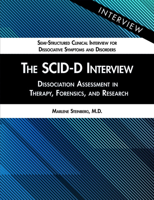 The SCID-D Interview: Dissociation Assessment in Therapy, Forensics, and Research