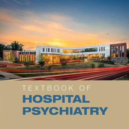 Textbook of Hospital Psychiatry