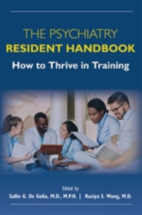 The Psychiatry Resident Handbook: How to Thrive in Training