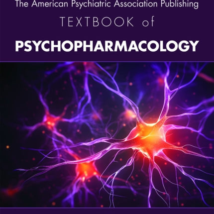 The American Psychiatric Association Publishing Textbook of Psychopharmacology