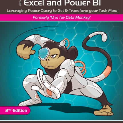 Master Your Data with Excel and Power BI: Leveraging Power Query to Get & Transform Your Task Flow