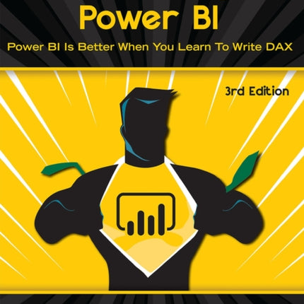 Supercharge Power BI: Power BI is Better When You Learn To Write DAX