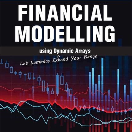 Financial Modelling using Dynamic Arrays