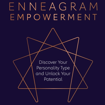 Enneagram Empowerment: Discover Your Personality Type and Unlock Your Potential