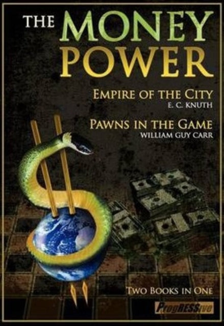 Money Power: Pawns in the Game & Empire of the City - Two Books in One