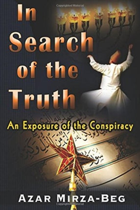 In Search of the Truth: An Exposure of the Conspiracy