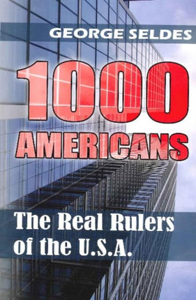 1000 Americans: The Real Rulers of the USA