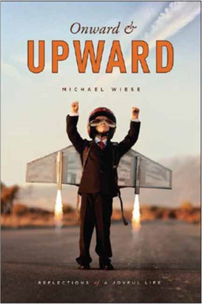 Onward & Upward: Reflections of a Joyful Life