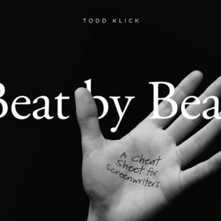 Beat by Beat: A Cheat Sheet for Screenwriters