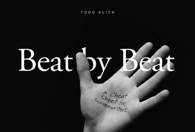 Beat by Beat: A Cheat Sheet for Screenwriters