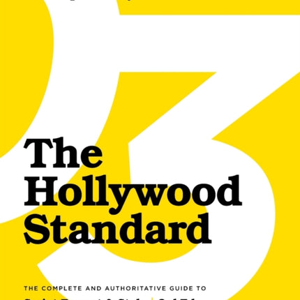 The Hollywood Standard: The Complete and Authoritative Guide to Script Format and Style