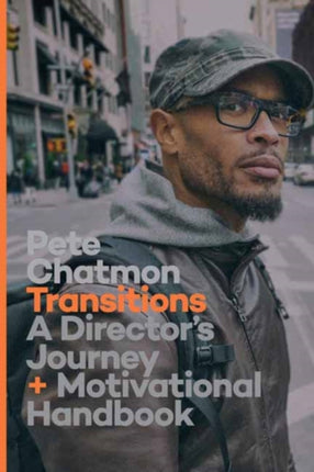 Transitions: A Director's Journal and