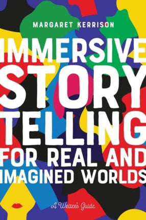 Immersive Storytelling for Real and Imagined