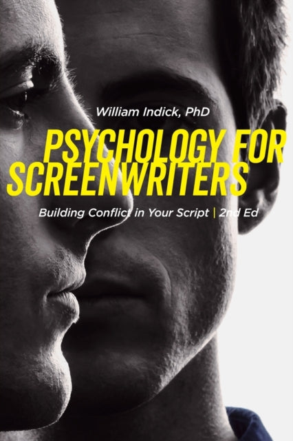 Psychology for Screenwriters: Building Conflict