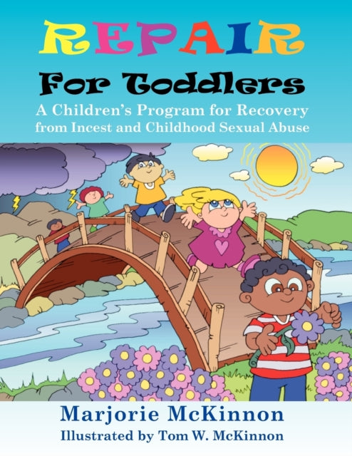 Repair For Toddlers: A Children's Program for Recovery from Incest and Childhood Sexual Abuse
