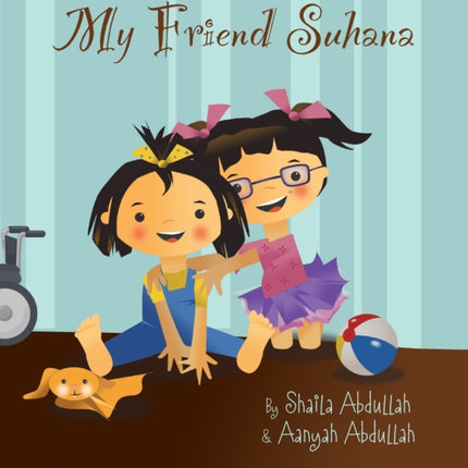 My Friend Suhana: A Story of Friendship and Cerebral Palsy