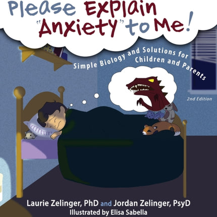 Please Explain Anxiety to Me! Simple Biology and Solutions for Children and Parents