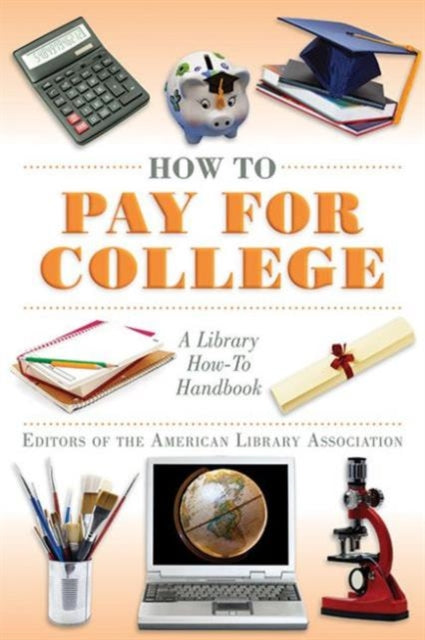 How to Pay for College: A Library How-To Handbook