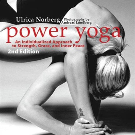 Power Yoga: An Individualized Approach to Strength, Grace, and Inner Peace